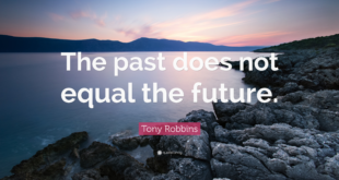 the past does not have to equal the future