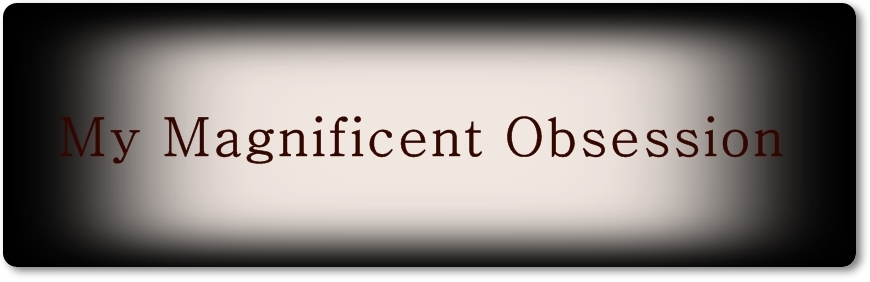 Magnificent Obsession Not a Want or Like