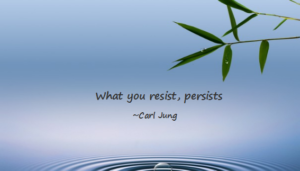 what we resist persists