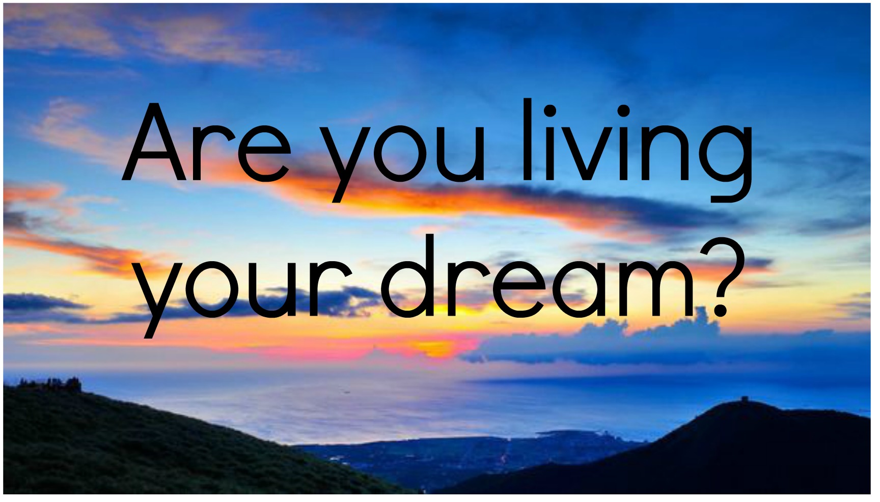 Living Your Dream