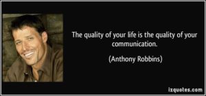 quality of your life is the quality of your communication