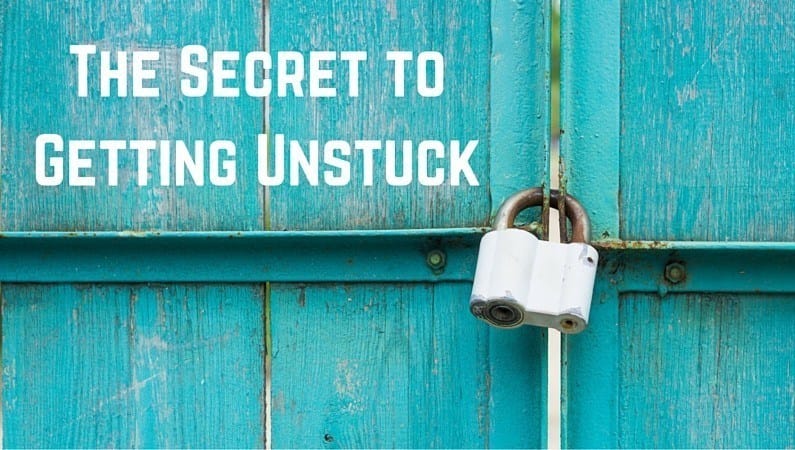 The Secret To Getting Unstuck Physically And Mentally
