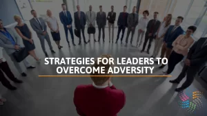 Building Resilience in the Face of Adversity for Executives