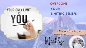 Overcome your limiting beliefs 