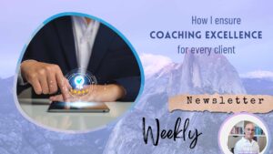 How I Ensure Coaching Excellence For Every Client