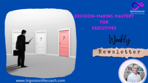 Decision-Making Mastery for Executives